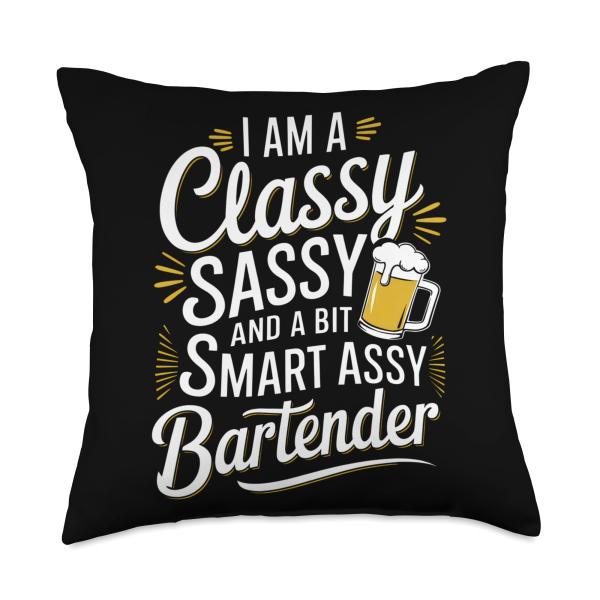 I Am A Classy Sassy Smart Assy Bartender Nights Be...