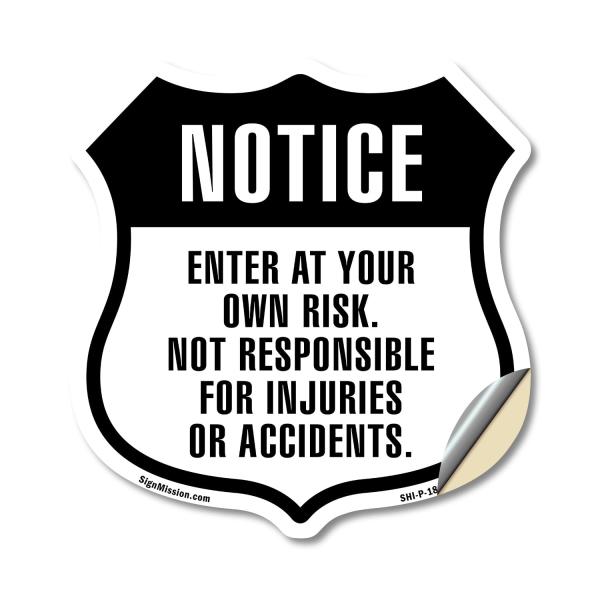 Notice Enter At Own Risk Not Responsible For Injur...