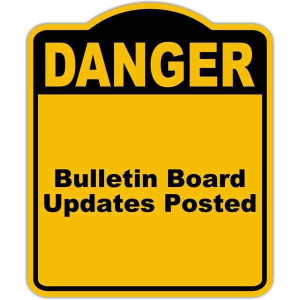 Bulletin Board Updates Posted Danger Yellow Black ...