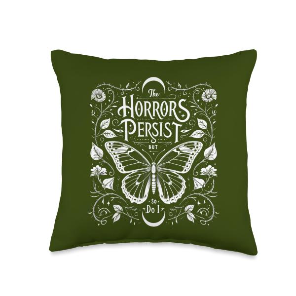 The Horrors Persist But So Do I Humor Art Flower D...