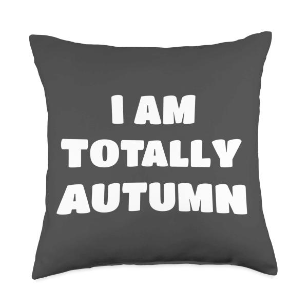 Autumn Personalized First Name - I Am Totally Autu...