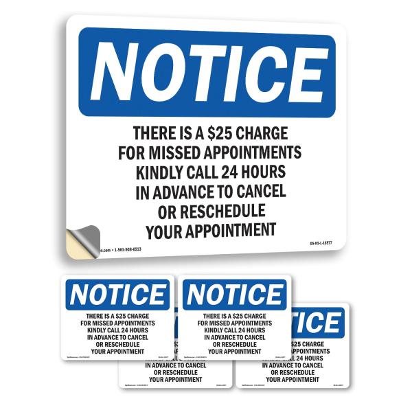 There Is A $25 Charge For Missed Appointments OSHA...