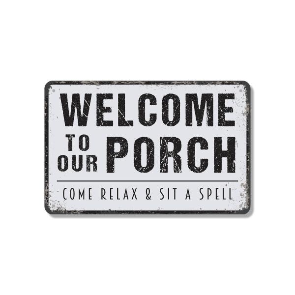 Welcome To Our Porch 18 Inch x 24 Inch Novelty Alu...