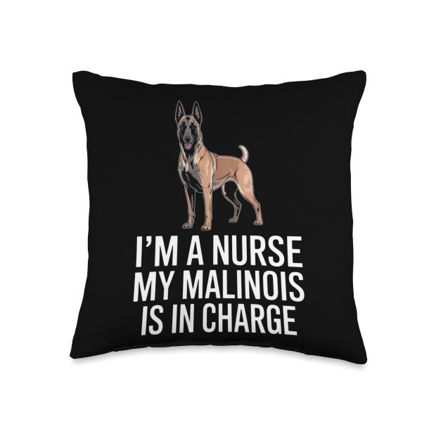 I'm A Nurse My Malinois is in Charge Funny Throw P...