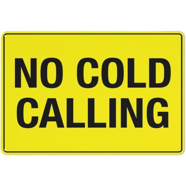 Warning Sign - No Cold Calling, Aluminum Rust-Proo...