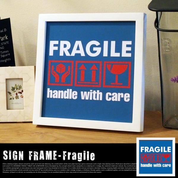 SIGN FRAME 「Fragile」