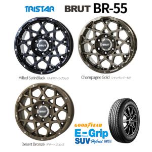 TRISTAR BRUT トライスター ブルート BR-55 FJクルーザー 7.5J-17 +20 6H139.7 選べるホイールカラー & グッドイヤー E-Grip SUV HP01 265/70R17｜bigrun-ichige-store