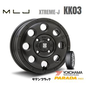 MLJ XTREME-J KK03 mlj エクストリーム j kk ゼロスリー 軽トラック 4.5J-14 +45 4H100 サテンブラック & ヨコハマ パラダ PA03 165/55R14C 95/93N｜bigrun-ichige-store