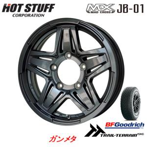 HOT STUFF MAD CROSS ホットスタッフ マッドクロス JB-01 ジムニー シエラ 6.0J-16 ±0 5H139.7 ガンメタ & BFGoodrich Trail-Terrain T/A 225/75R16｜bigrun-ichige-store