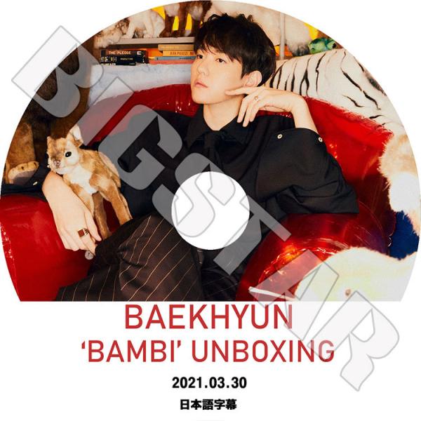 K-POP DVD EXO ベクヒョン &apos;BAMBI&apos; UNBOXING 2021.03.30 日本...