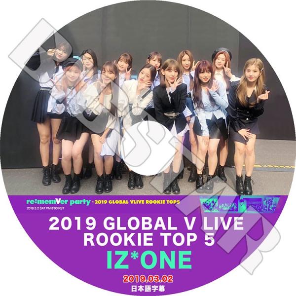 K-POP DVD IZONE Global V Live Rookie Top 5 2019.03...