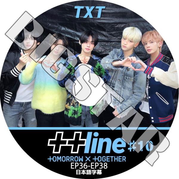 K-POP DVD TXT ++LINE #10 EP36-EP38 日本語字幕あり TXT トゥモ...