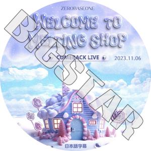 K-POP DVD ZEROBASEONE COMEBACK LIVE WELCOME TO MELTING SHOW 2023.11.06 日本語字幕あり ゼロベースワン KPOP DVD｜bigstar-shop
