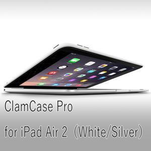ClamCase Pro for iPad Air 2（White/Silver）｜bishouya