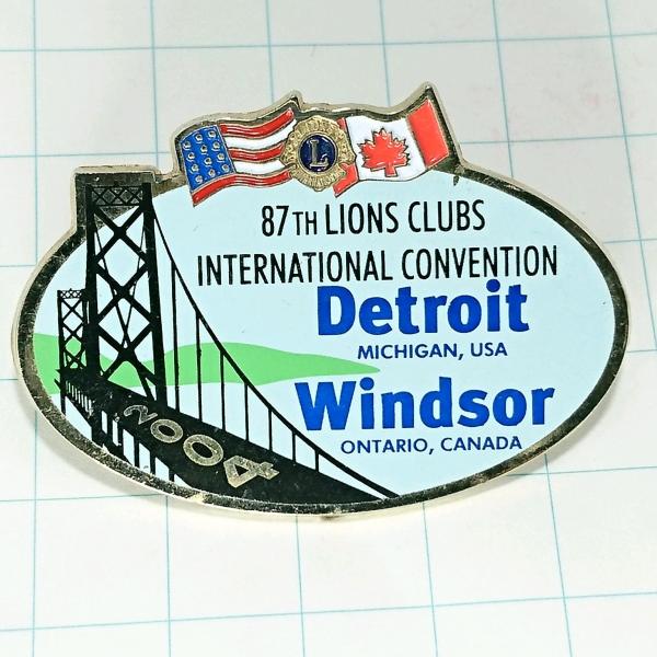 送料無料)アンバサダー橋 ウィンザー デトロイト ライオンズクラブ 記念 ピンバッジ PINS ピン...