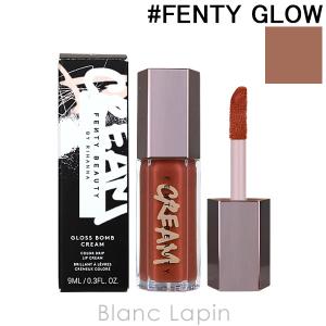フェンティビューティー FENTY BEAUTY グロスボムクリームカラードリップリップクリーム #FENTY GLOW 9ml