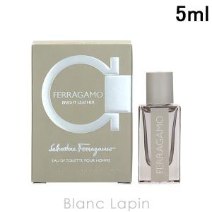 〔クーポン配布中〕【ミニサイズ】 サルヴァトーレフェラガモ SALVATORE FERRAGAMO ブライトレザー EDT 5ml [891757]｜blanc-lapin