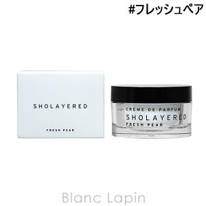 ショーレイヤード/レイヤードフレグランス SHOLAYERED LAYERED FRAGRANCE クレムドゥパルファム フレッシュペア 50g