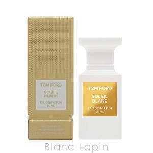 〔クーポン配布中〕トムフォード TOM FORD ソレイユブラン EDP 50ml [048958]｜BLANC LAPIN