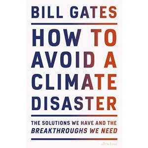 How to Avoid a Climate Disaster: The Solutions We Have and the Breakthroの商品画像