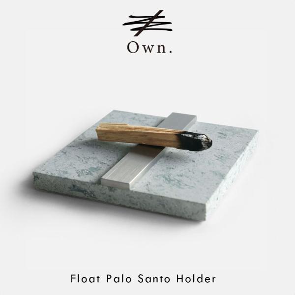 Own. / Float Palo Santo Holder | オウン/フロートパロサントホルダー...