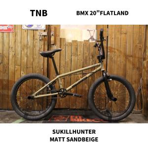 自転車 BMX　フラットランド 20インチ　TNB SUKILLHUNTER MATT SANDBEIGE　フルスペック　送料無料　  　｜bmx-source