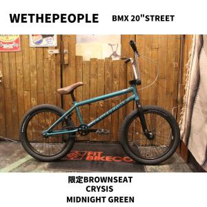 送料無料 限定BROWNSEAT 自転車 BMX 20インチ ストリート WETHEPEOPLE CRYSIS MIDNIGHT GREEN｜bmx-source
