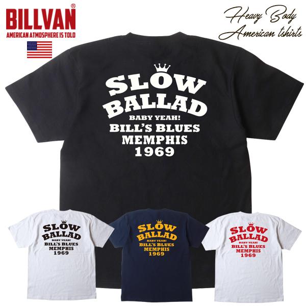 BILLVAN SLOW BALLAD アメリカンスタンダード ヘビーTシャツ ビルバン アメカジ ...