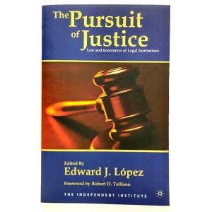 The Pursuit of Justice: Law and Economics of Legal Institutions/ E. Lopez, Robert D. Tollison/Palgrave Macmillan｜book-smile