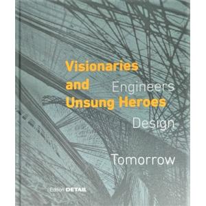 Visionaries and Unsung Heroes: Engineers-Design-Tomorrow /Werner Lang, Cornelia Hellstern/Detail｜book-smile