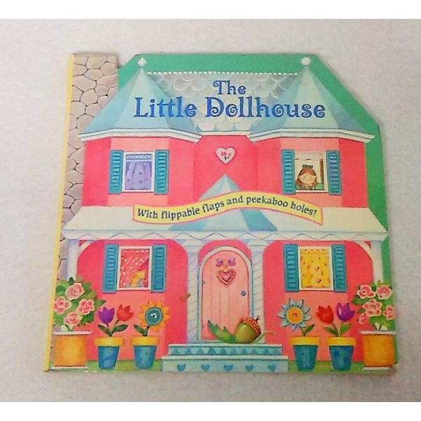 The Little Dollhouse　With flippable flaps and peek...