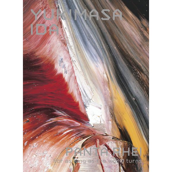 YUKIMASA IDA PANTA RHEI For as long as the world t...