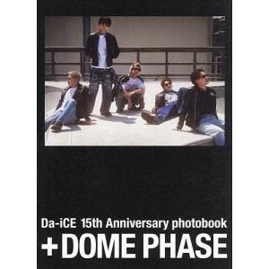 Da‐iCE 15th Anniversary photobook+DOME PHASE/Da‐iCE