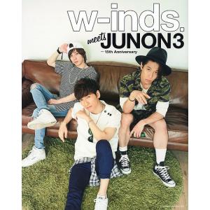 w‐inds.meets JUNON3 15th Anniversary/w‐inds．｜bookfan