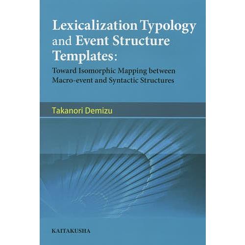 Lexicalization Typology and Event Structure Templa...
