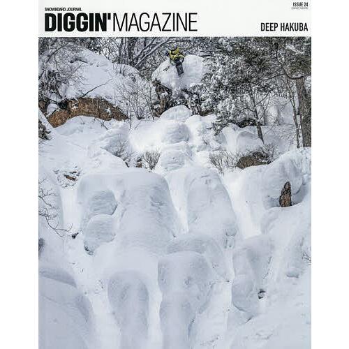 DIGGIN’MAGAZINE SNOWBOARD JOURNAL ISSUE24