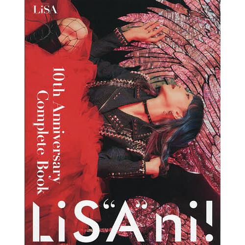 LiS“A”ni! LiSA×リスアニ! 10th Anniversary Complete Boo...