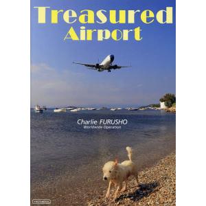 Treasured Airport チャーリィ古庄写真集/チャーリィ古庄｜bookfan