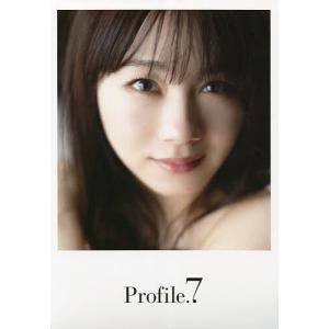 Profile.7 石田亜佑美写真集/西條彰仁