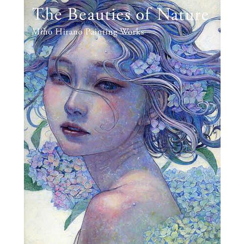 The Beauties of Nature Miho Hirano Painting Works/...