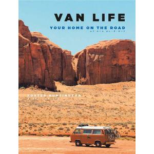 VAN LIFE YOUR HOME ON THE ROAD/フォスター・ハンティントン/樋田まほ｜bookfanプレミアム
