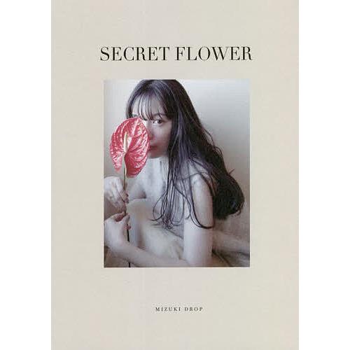 SECRET FLOWER/MIZUKIDROP