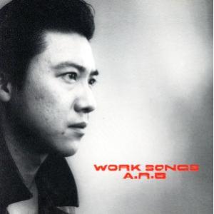 WORK SONGS/ARB