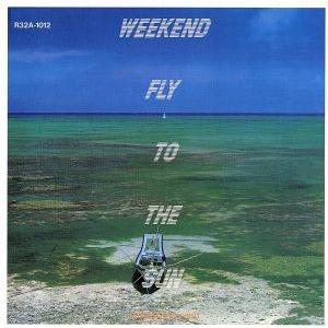 WEEKEND FLY TO THE SUN/角松敏生