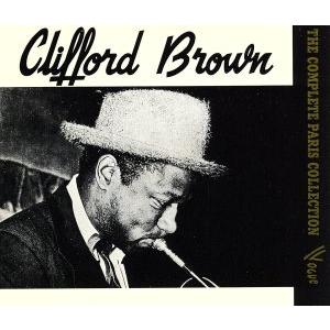 パリ・コレクション〜完全版[3CD]/クリフォード・ブラウン