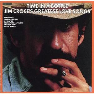 タイム・イン・ア・ボトル/ジム・クロウチ