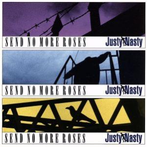 ＳＥＮＤ　ＮＯ　ＭＯＲＥ　ＲＯＳＥＳ／ＪＵＳＴＹ−ＮＡＳＴＹ