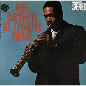 マイ・フェイヴァリット・シングス/ジョン・コルトレーン(ts)