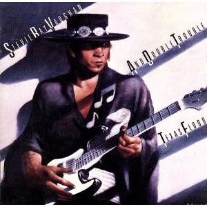 テキサス・フラッド〜ブルースの洪水/スティーヴィー・レイ・ヴォーン&amp;ダブル・トラブル