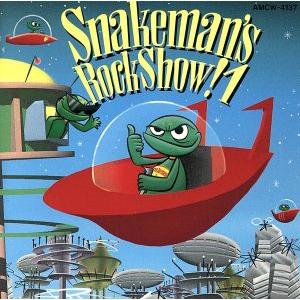 Ｓｎａｋｅｍａｎ’ｓ　Ｒｏｃｋ　Ｓｈｏｗ！１　処女盤／スネークマン（スネークマンショー）